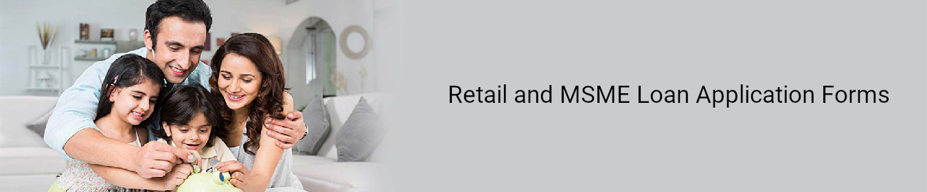 Retail and MSME Loan Application Forms